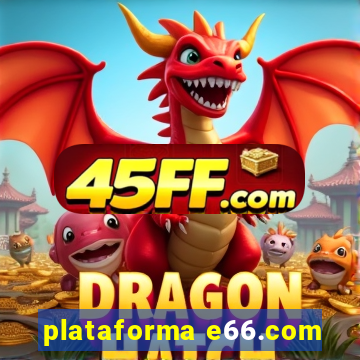 plataforma e66.com